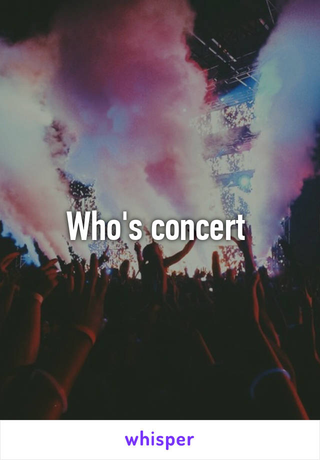 Who's concert 