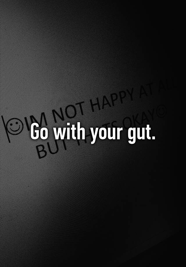 go-with-your-gut