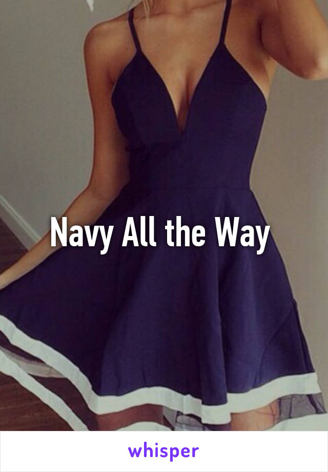 Navy All the Way 