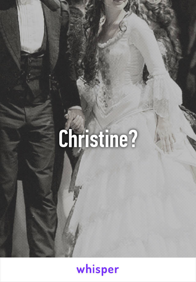 Christine?