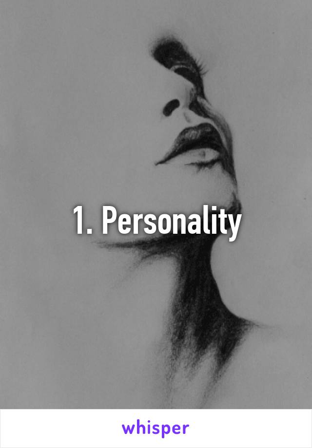 1. Personality