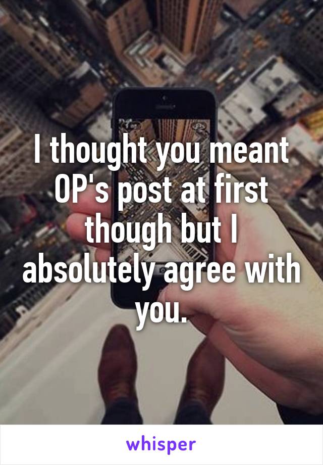 I thought you meant OP's post at first though but I absolutely agree with you.