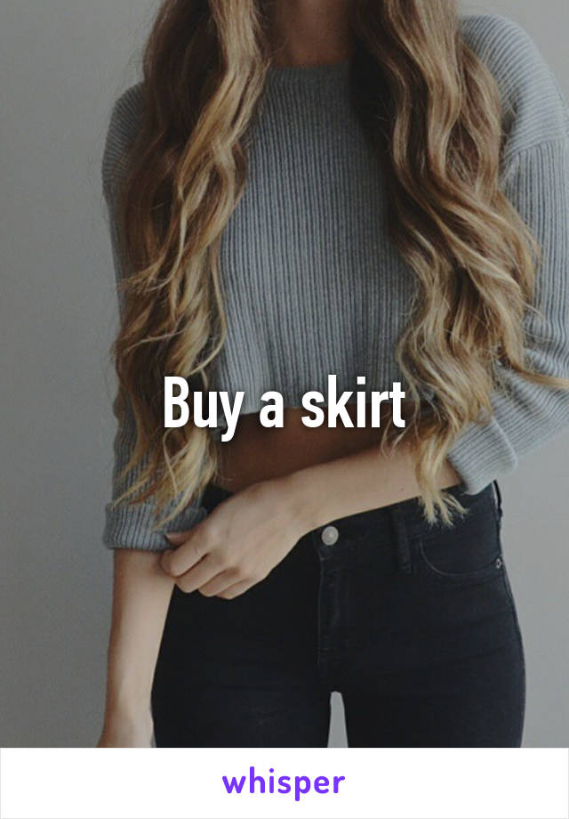 Buy a skirt