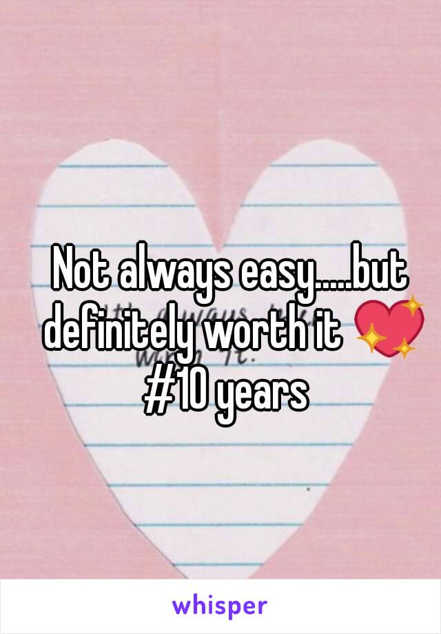 Not always easy.....but definitely worth it 💖
#10 years 