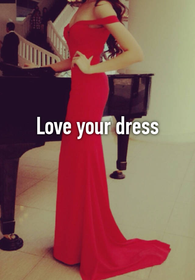 love-your-dress