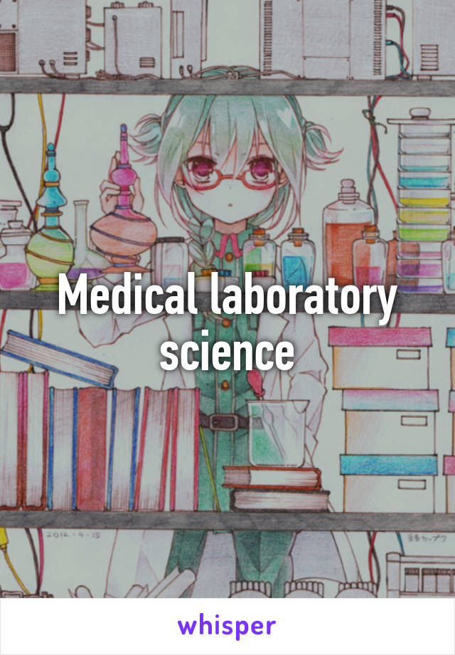 Medical laboratory science