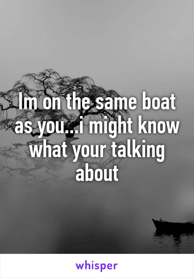 Im on the same boat as you...i might know what your talking about