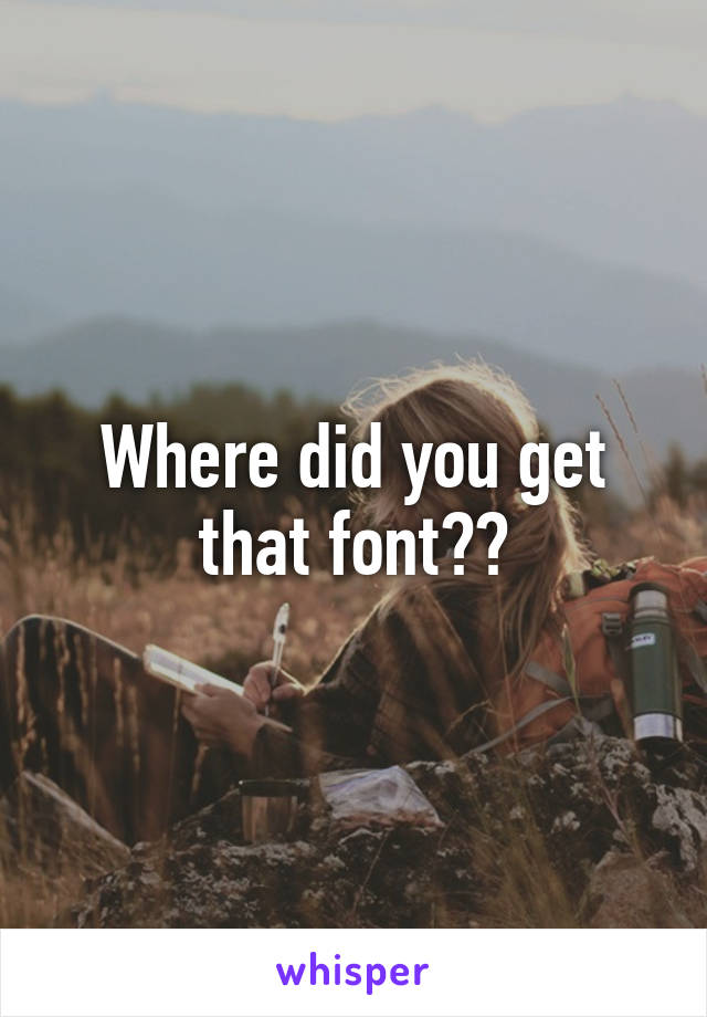 Where did you get that font??