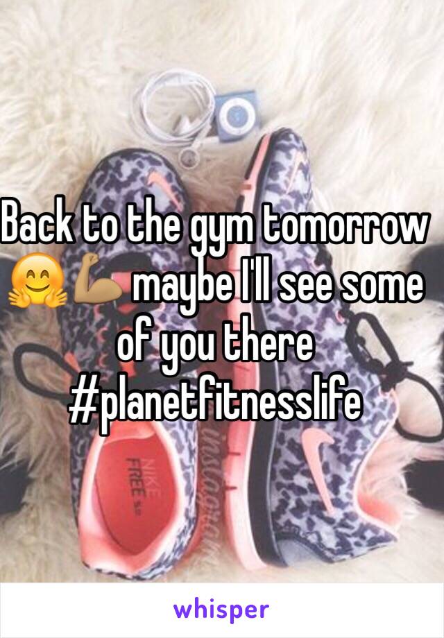 Back to the gym tomorrow 🤗💪🏽 maybe I'll see some of you there #planetfitnesslife