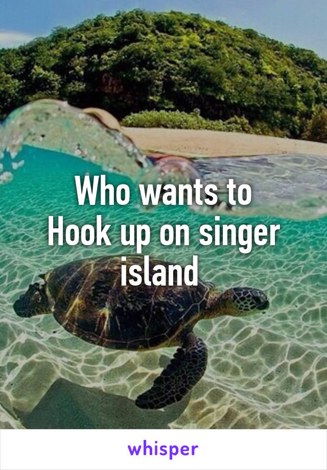 Who wants to
Hook up on singer island 