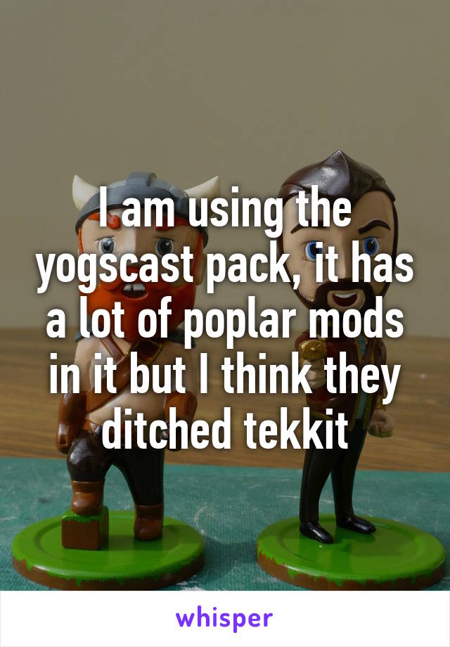 I am using the yogscast pack, it has a lot of poplar mods in it but I think they ditched tekkit