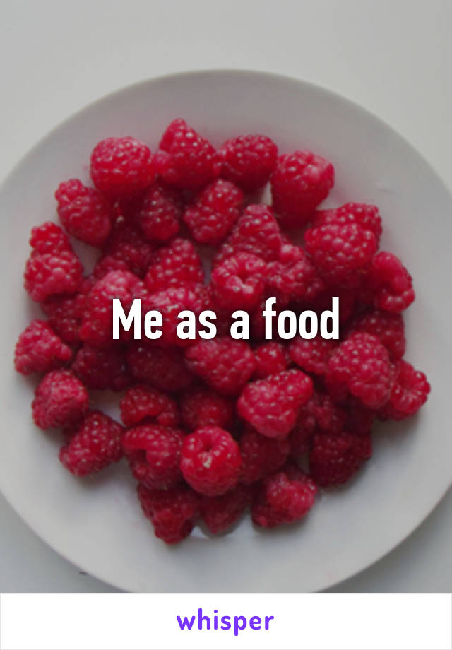 Me as a food