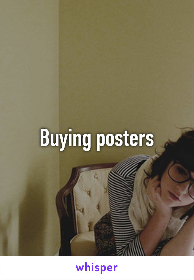 Buying posters