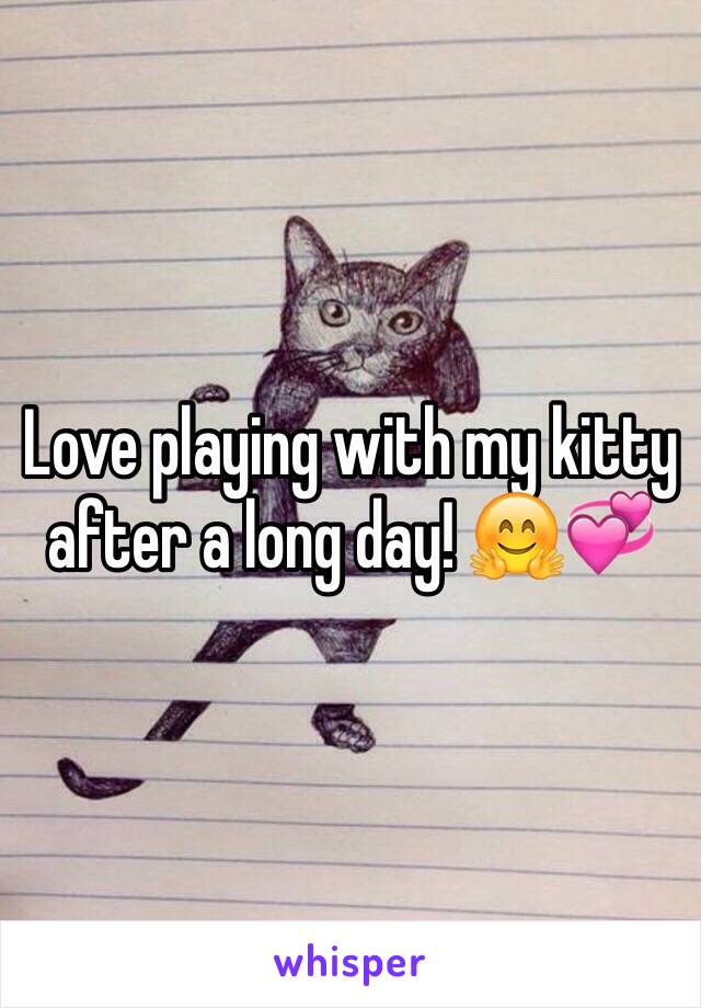 Love playing with my kitty after a long day! 🤗💞