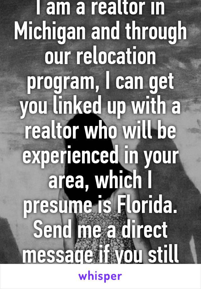 I am a realtor in Michigan and through our relocation program, I can get you linked up with a realtor who will be experienced in your area, which I presume is Florida. Send me a direct message if you still need help 