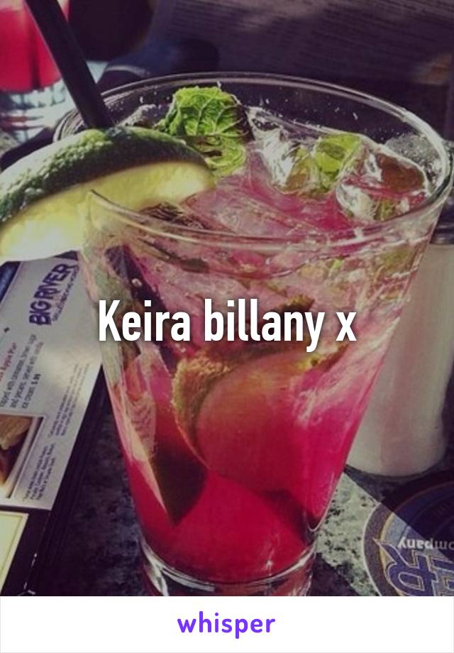 Keira billany x