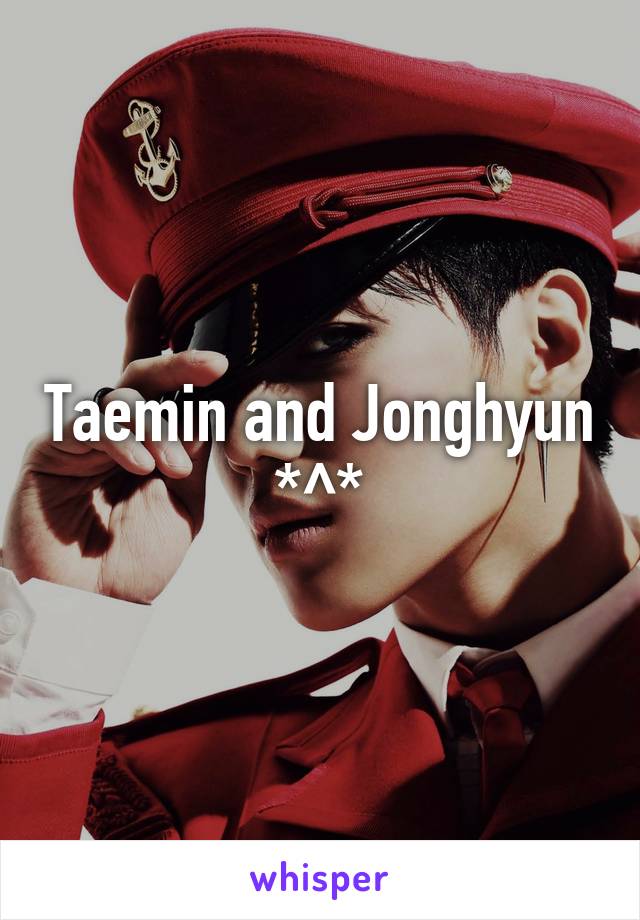 Taemin and Jonghyun *^*