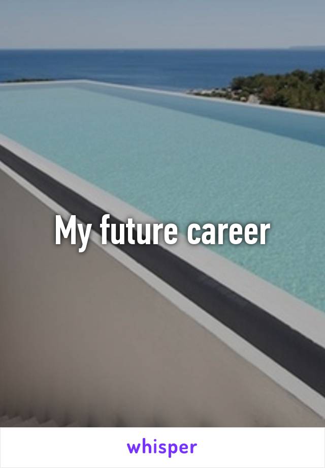 My future career