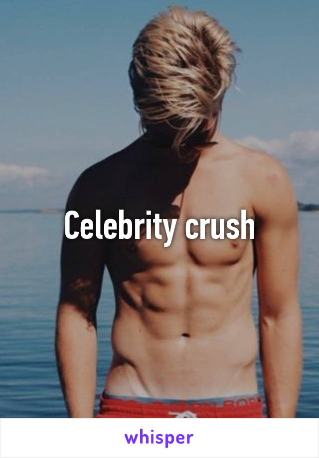 Celebrity crush