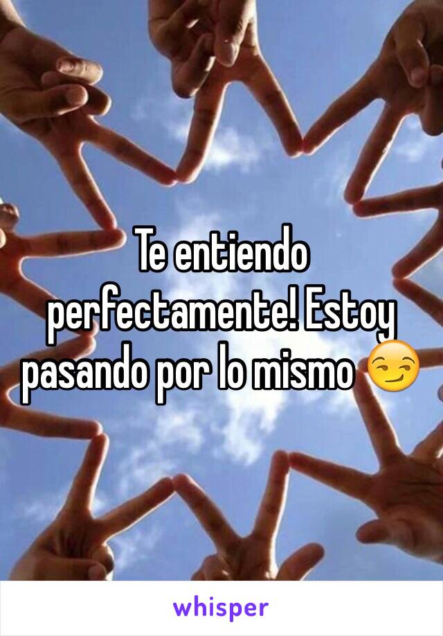 Te entiendo perfectamente! Estoy pasando por lo mismo 😏