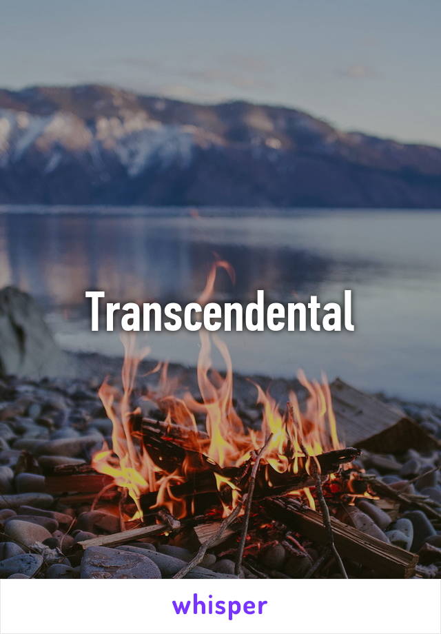 Transcendental