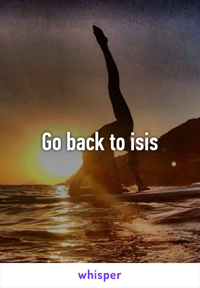 Go back to isis