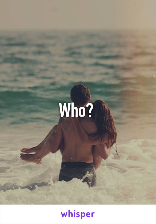 Who? 