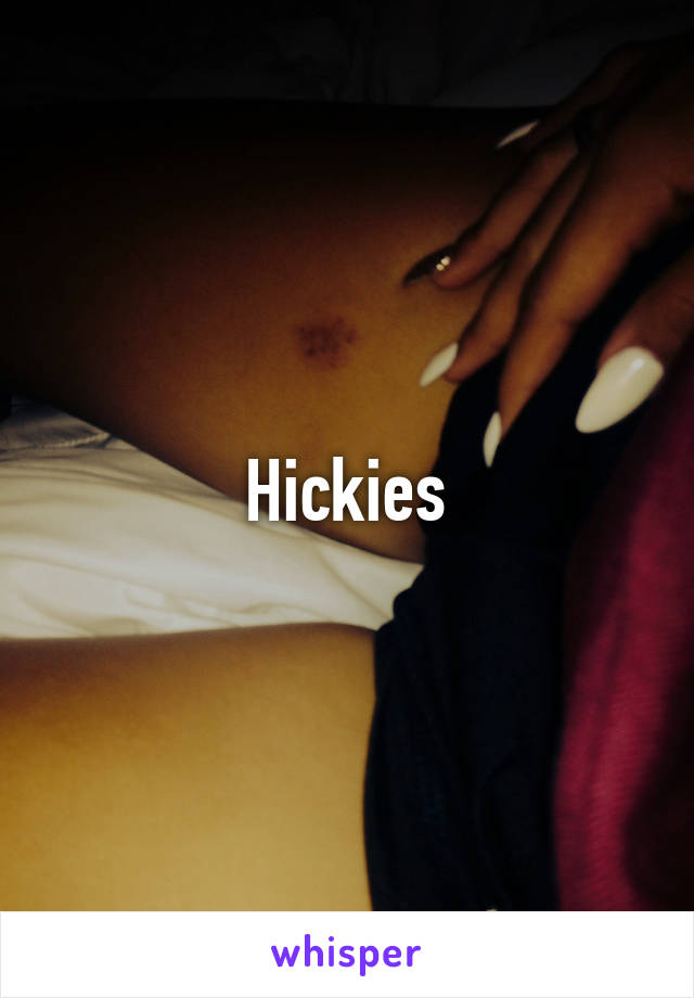 Hickies