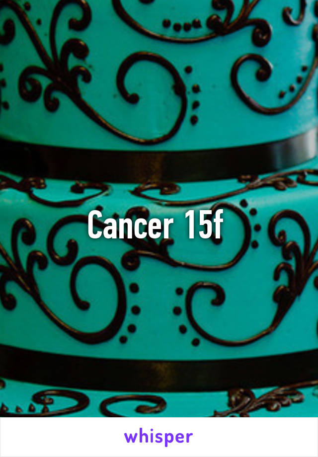 Cancer 15f 