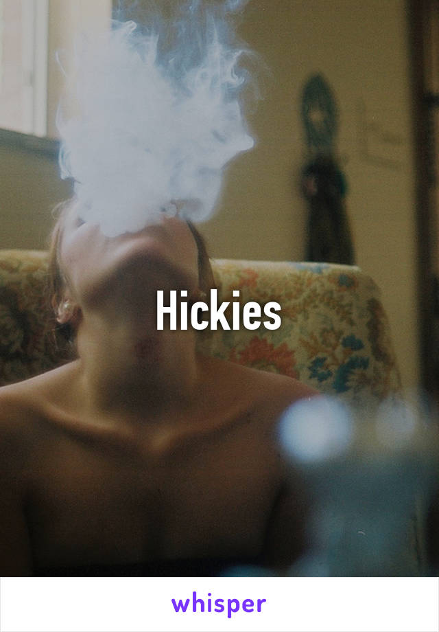 Hickies