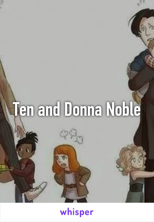 Ten and Donna Noble