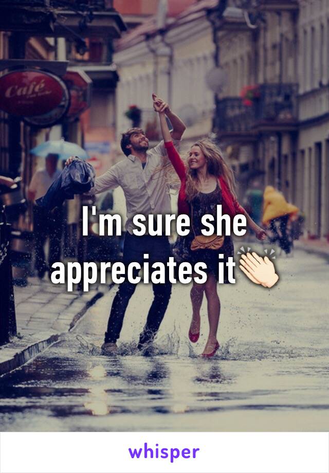 I'm sure she appreciates it👏🏻