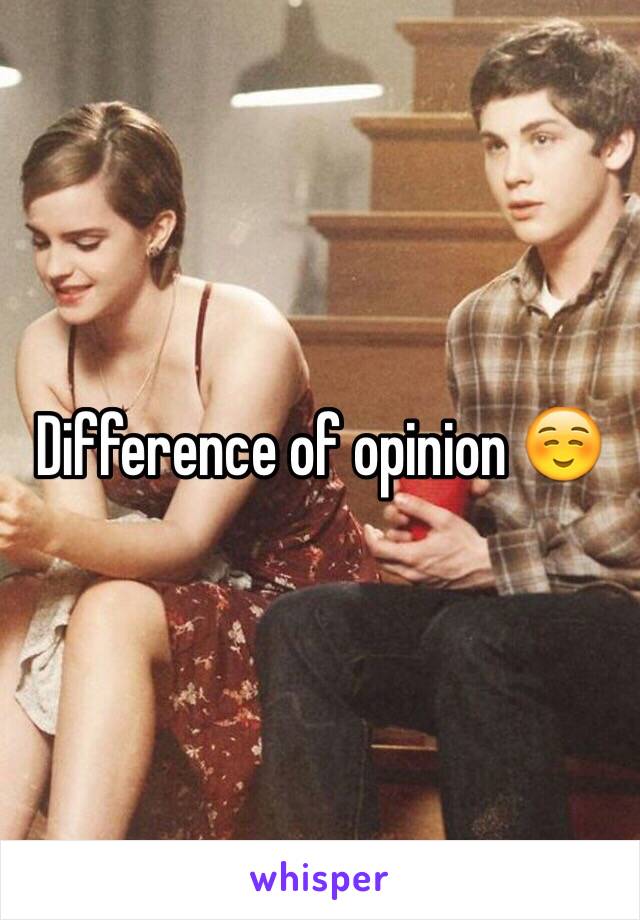 Difference of opinion ☺️