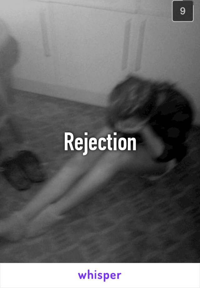 Rejection