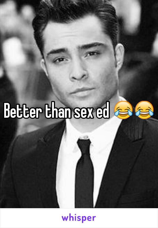 Better than sex ed 😂😂