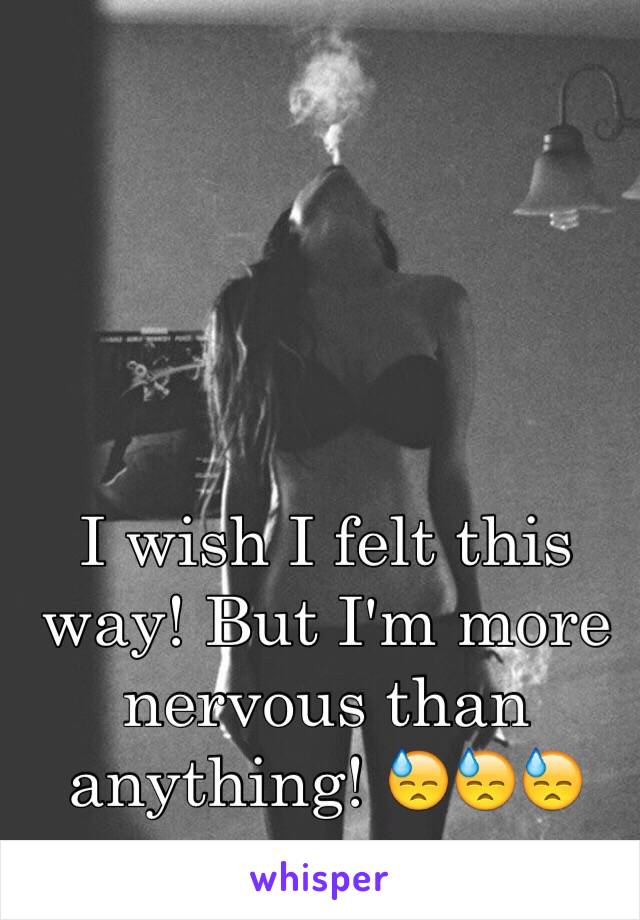 I wish I felt this way! But I'm more nervous than anything! 😓😓😓