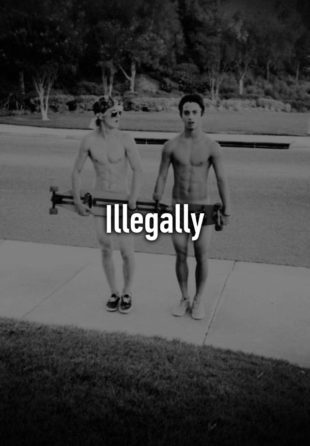 illegally