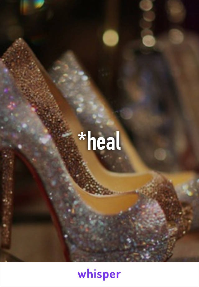 *heal