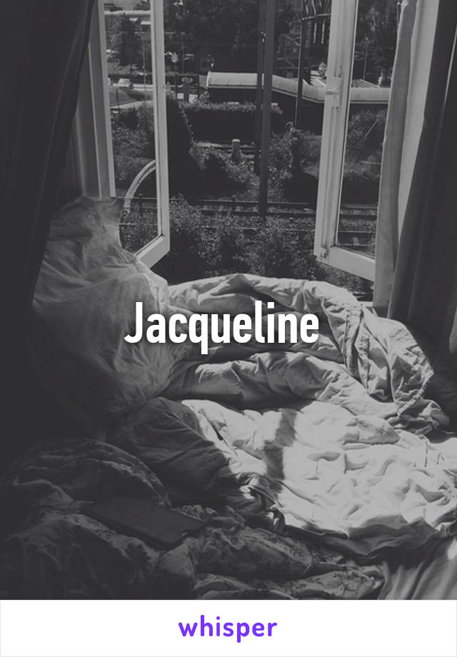 Jacqueline 