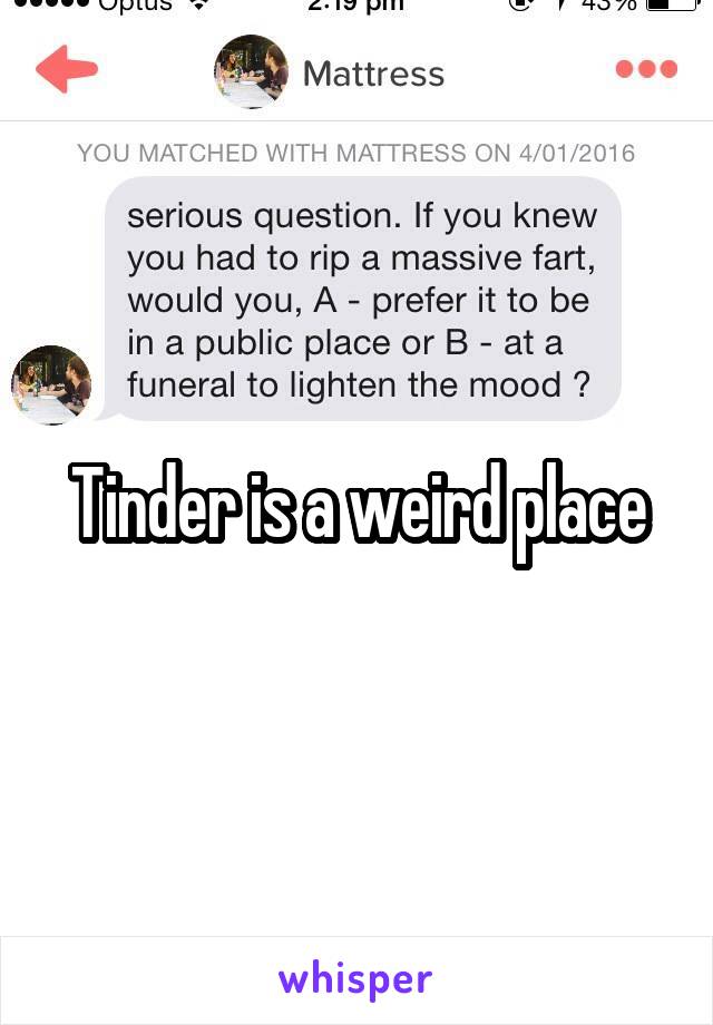 Tinder is a weird place