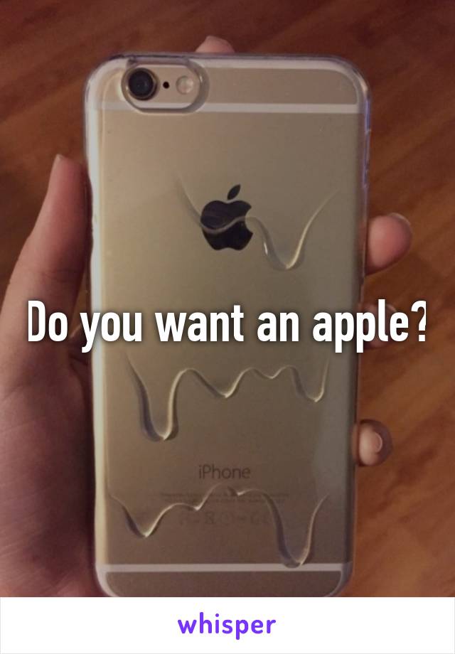 Do you want an apple?