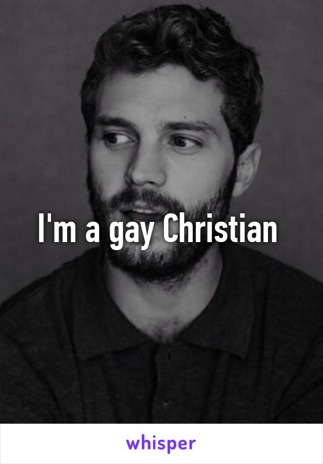 I'm a gay Christian 