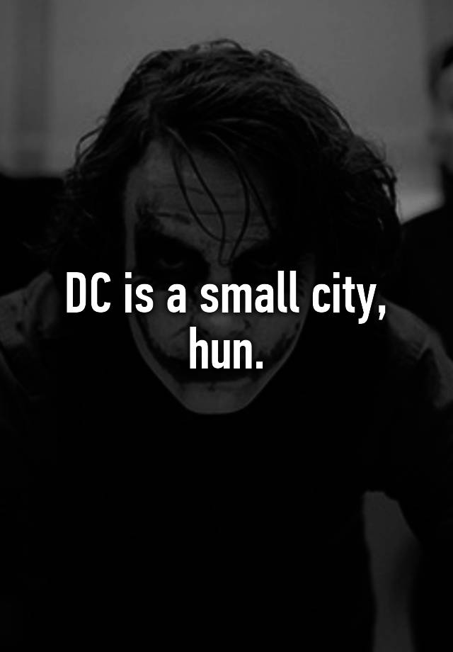 dc-is-a-small-city-hun