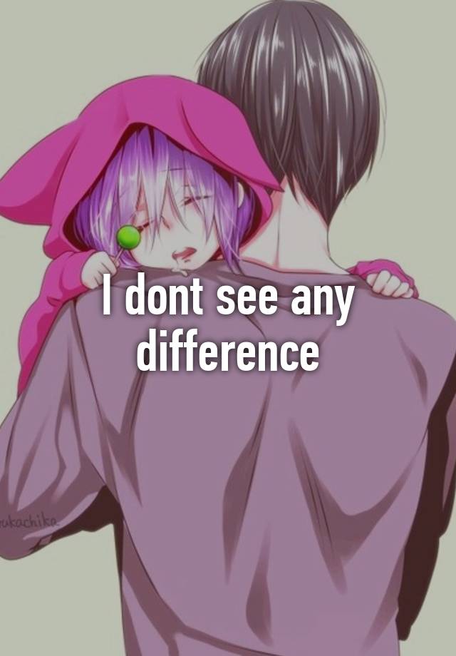 i-dont-see-any-difference