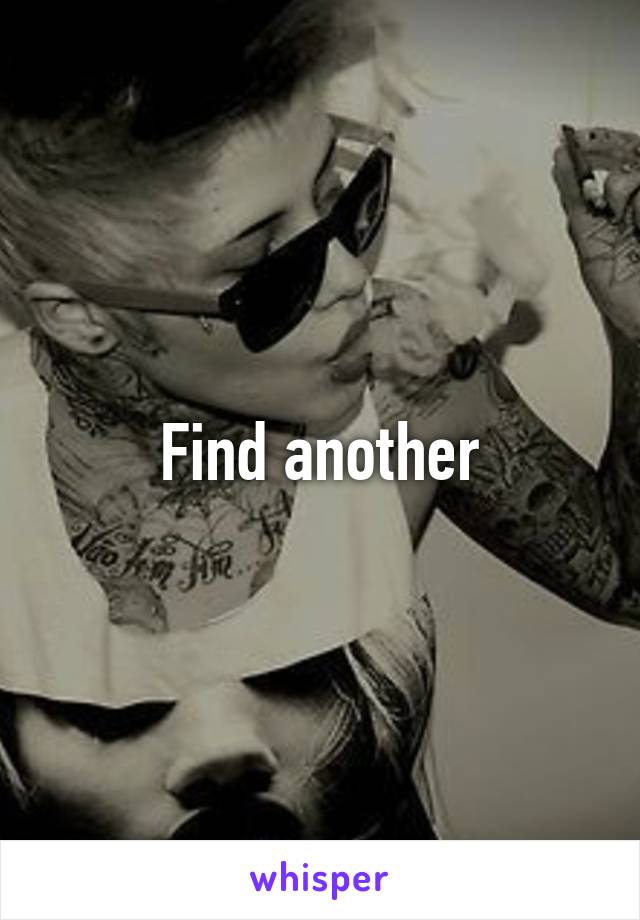 Find another