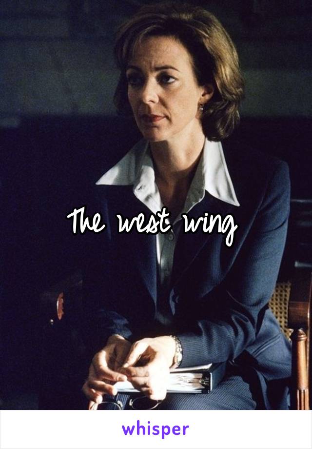 The west wing 