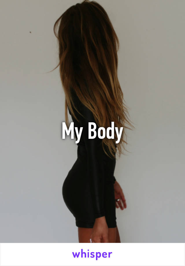 My Body