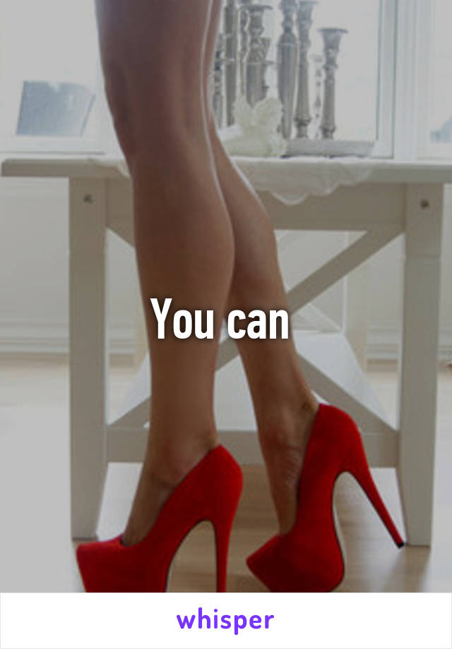 You can 