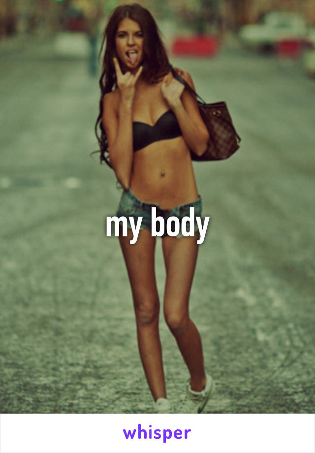 my body