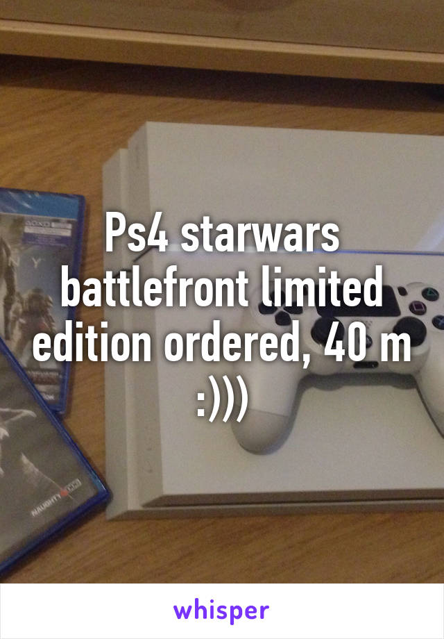 Ps4 starwars battlefront limited edition ordered, 40 m :)))